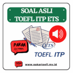 BANK SOAL ASLI TOEFL ITP ETS (DENGAN AUDIO)